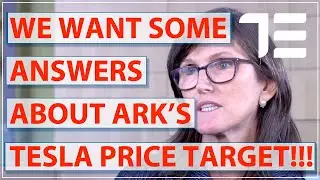 ARK's Tesla Price Target [TSLA] Has Created More Questions Than Answers. We Deserve to Know!