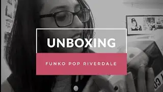 FUNKO POP RIVERDALE | UNBOXING