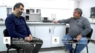 Prof.Dr. Ergi Deniz Özsoy ve Prof.Dr. Adil Denizli ile Kimya Bilimi Söyleşisi