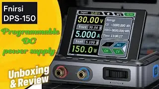 Fnirsi DPS 150 Programmable DC Power Supply Unboxing and Review #dps150 #powersupply