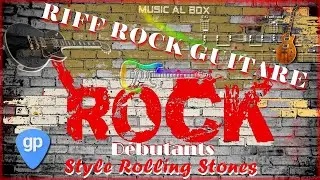 Riff ROCK GUITARE Facile pour Débutants (sauce Rolling Stones)