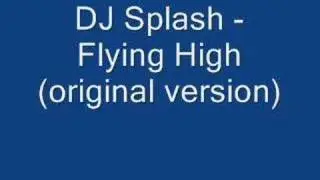 DJ Splash Flying High(original)