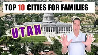 Best Cities To Raise A Family In Utah | Moving To Utah