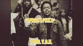 [Free] Fugees x Mid 90’s NYC type beat-“Afros & Picks”| Prod. By (V.O.N.) #fugees #hiphop
