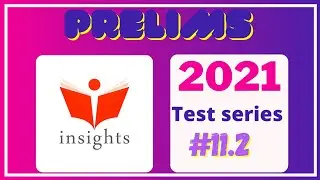 Insight Test 2021 | Prelims Insights Test 2021| Insight Current Affairs #11.2|