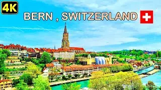 Bern Switzerland Walking tour 4K - A Relaxation Video of Switzerlands Historic Capital