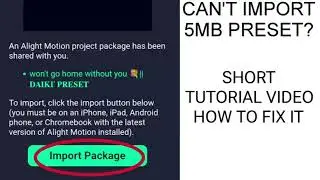 Fix 5MB Preset Not Working in Alight Motion (Easy Solution!)