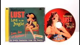 Various Artists - Destination Lust Pt. 3 - Love In The Jungle - The World Of Love, Sex and Violence