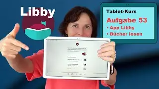 Tablet-Kurs Teil 53: Lesen auf dem Tablet. Mit der App Libby Bücher aus der Bibliothek lesen.