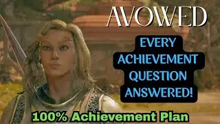 Avowed - EVERY ACHIEVEMENT QUESTION ANSWERED - All Missables explained - 100% Achievement Plan
