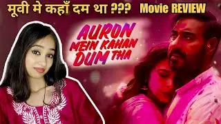Auron Mein Kahan Dum Tha Movie Review | MExHindi | Ajay Devgan & Tabbu New Movie Review
