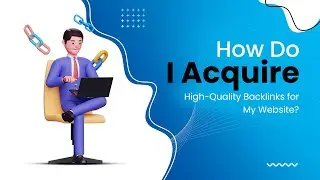 How do I Acquire High Quality Backlinks for My Website? | Off-Page SEO| #seo #backlinks #offpageseo