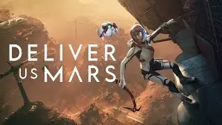 Deliver Us Mars 4К  2-ч.