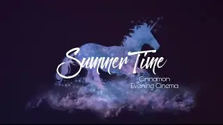 || Cinnamon × Evening Cinema || - SUMMER TIME 🎶