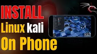 How to Install Kali Linux on Any Android Phone  | Full Guide for Beginners