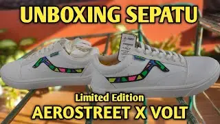 UNBOXING SEPATU AEROSTREET LIMITED EDITION X VOLT