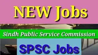 Sindh Public Sevice Commission new jobs #spsc #sindhjobs