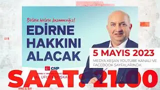 Seçime Doğru'nun Konuğu CHP'den Kanışkan olacak