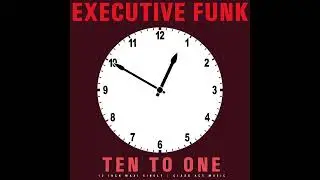 Executive Funk - Ten to one (Funk) (2025) Available on Bandcamp (see track description).