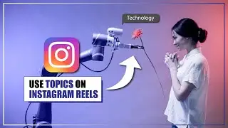 Use Topics on Instagram Reels (Tips & Tricks) - 