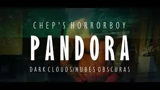 Chep's Horrorboy -  Pandora