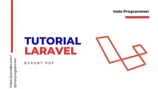 Tutorial Export PDF Dengan Laravel