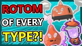 A ROTOM of EVERY TYPE!