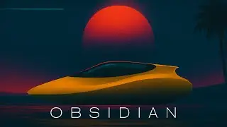 Obsidian  // Electronic, Chillwave, Synthwave