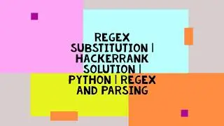 REGEX SUBSTITUTION | HACKERRANK SOLUTION | PYTHON | REGEX AND PARSING