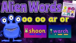 ALIEN WORDS PHASE 3 BASICS 3 Group 5: OO OO AR OR 👽 PHONIC SCREEN PRACTISE 💚 Miss Ellis 