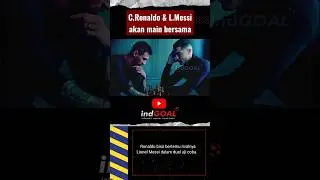 Ronaldo dan Messi akan bermain bersama #shorts #ronaldo #messivsronaldo
