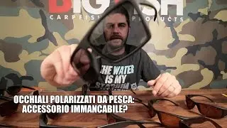 Occhiali polarizzati da pesca: un accessorio indispensabile?