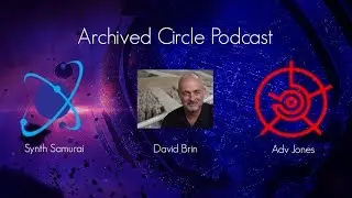 Archived Circle Podcast - David Brin