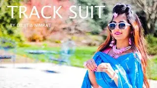 Track Suit II Diljit & Nimrat II Manpreet Toor II Reena Sharma