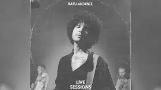 Batu Akdeniz - Eksik (Live Sessions) (Official Audio)