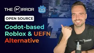Open-Sourcing the Roblox & UEFN Alternative: The Mirror (Built on Godot)