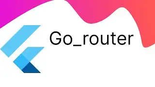 GO ROUTER  | FLUTTER TUTORIAL
