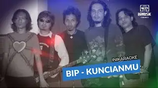 IniKaraoke | BIP - Kuncianmu