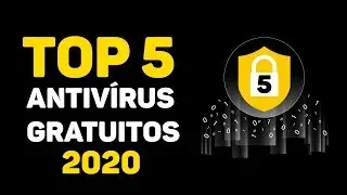 TOP 5 MELHORES ANTIVÍRUS GRATUITOS DE 2020