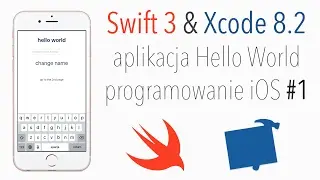 Swift 3 & Xcode - programowanie na iPhone'a #1 - Hello World