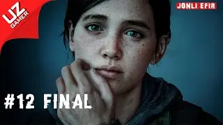 The LAST of US 2 PS4 | #12 FINAL | O`ZBEK TILIDA STRIM