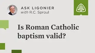 Is Roman Catholic baptism valid?