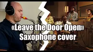 Bruno Mars, Anderson  Paak, Silk Sonic - Leave the Door Open (Saxophone cover)