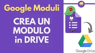 Google Moduli: crea un Modulo in Google DRIVE