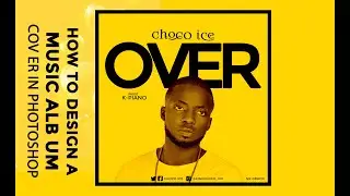 HOW TO DESIGN A SIMPLE MUSIC ALBUM COVER ART IN PHOTOSHOP 2021