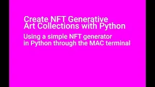 Create NFT Generative Art Collections: Using a simple NFT generator in Python