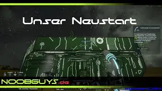 Noobguys in Space Engineers - Unser Neustart