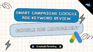 Smart Campaigns Google Ads Keyword Review   Google Ads Management   Smart Campaigns