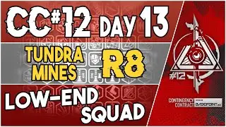 CC#12 Daily Stage 13 - Tundra Mines Risk 8 | Low End Squad |【Arknights】