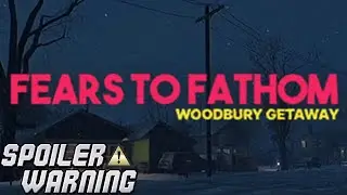Fears to Fathom - Woodbury Getaway, Part 2: Hide and Seek